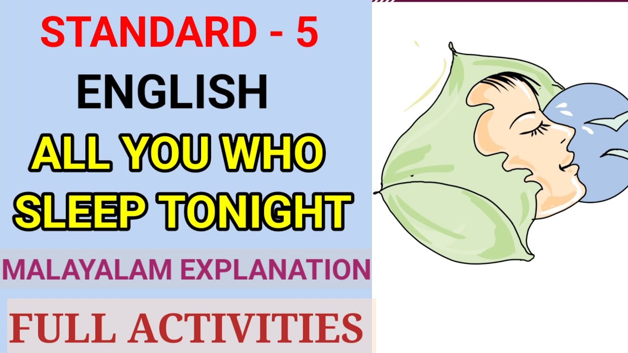 ALL YOU WHO SLEEP TONIGHT MALAYALAM EXPLANATION AND FULL ACTIVITIES | STD 5 ENGLISH UNIT 4