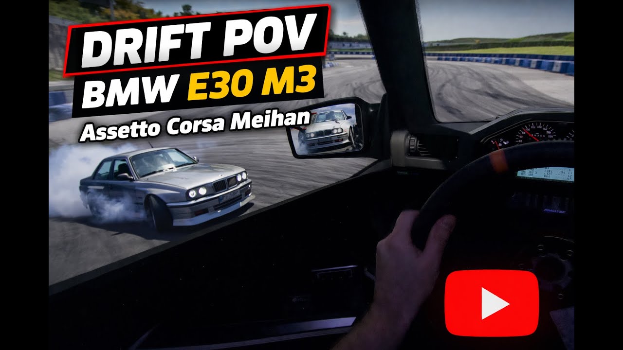 BMW E30 M3 DRIFT POV 🔥 Assetto Corsa | Meihan