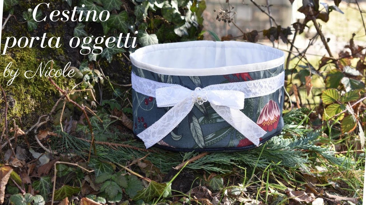 ✂️🧵🎀Cucito creativo - tutorial cestino porta oggetti rotondo - DIY fabric basket