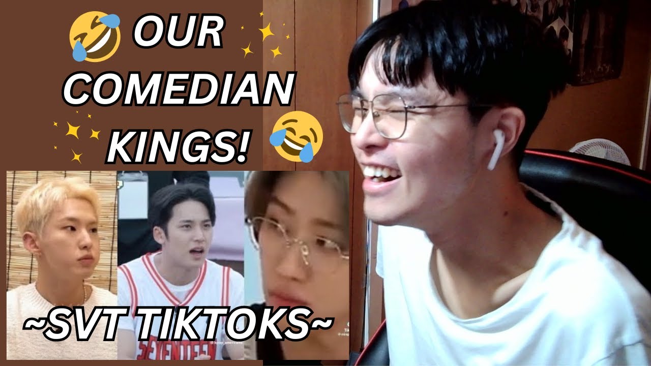 SEVENTEEN TIKTOKS (a gay reacts) THE MOST HILARIOUS HUMANS ON EARTH