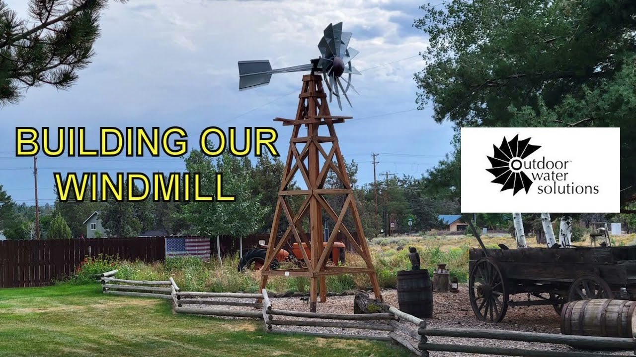 Building our Windmill, DIY Project from Outdoor Water Solutions