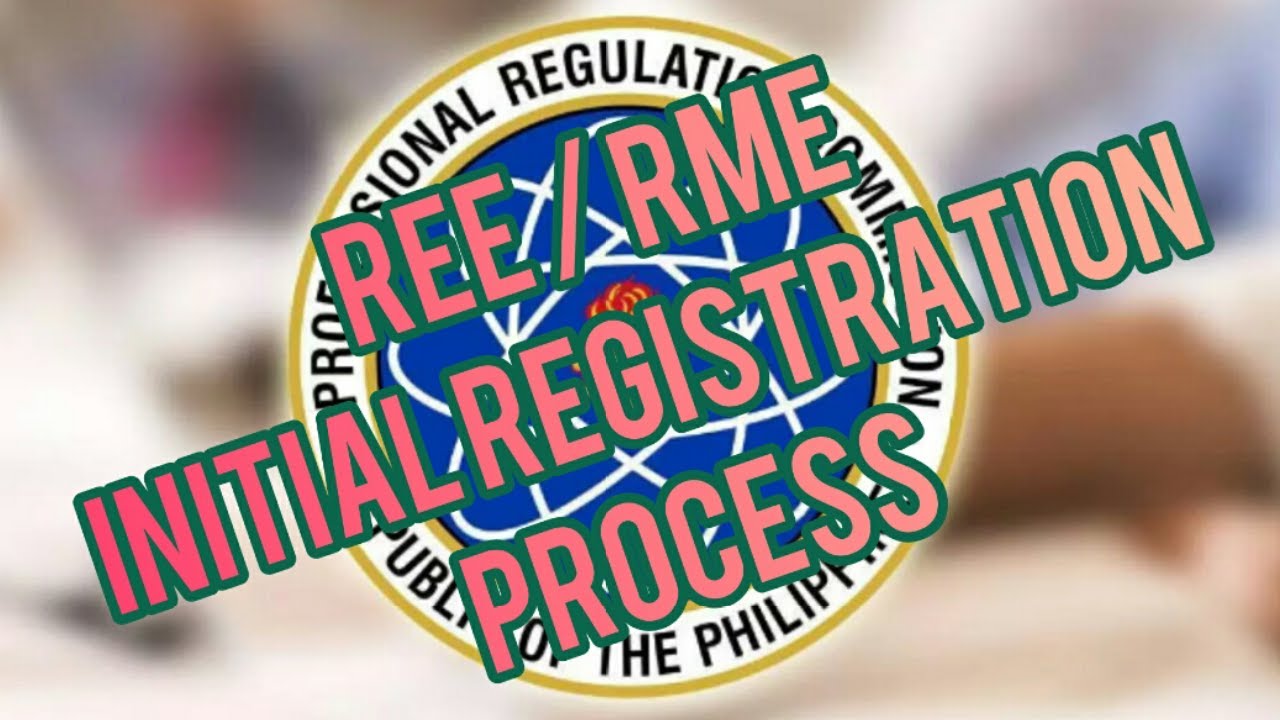 PRC INITIAL REGISTRATION | REE/RME | PROFESSIONAL REGULATION COMMISSION
