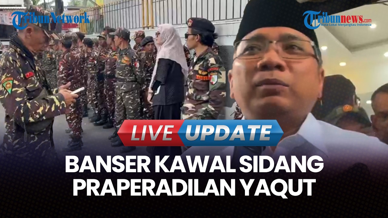 🔴LIVE UPDATE | Banser Kawal Sidang Praperadilan Eks Menag Yaqut Cholil di PN Jakarta Selatan