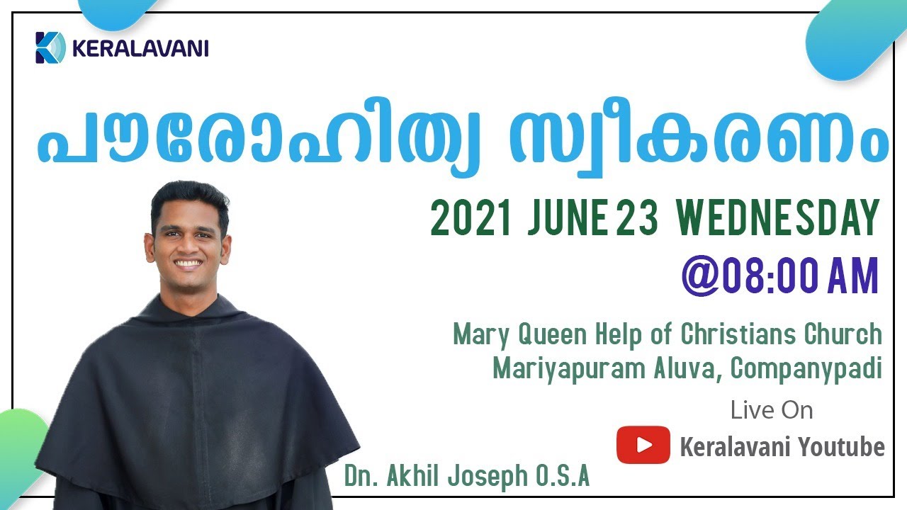 പൗരോഹിത്യ സ്വീകരണം | Dn. Akhil Joseph O.S.A | Priestly Ordination |  June 23 | 08:00 am |
