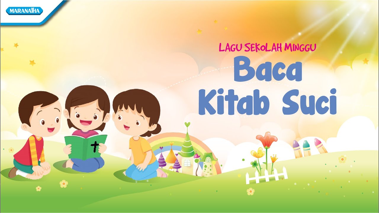 Baca Kitab Suci - Lagu Sekolah Minggu - Maranatha Kids (Video)