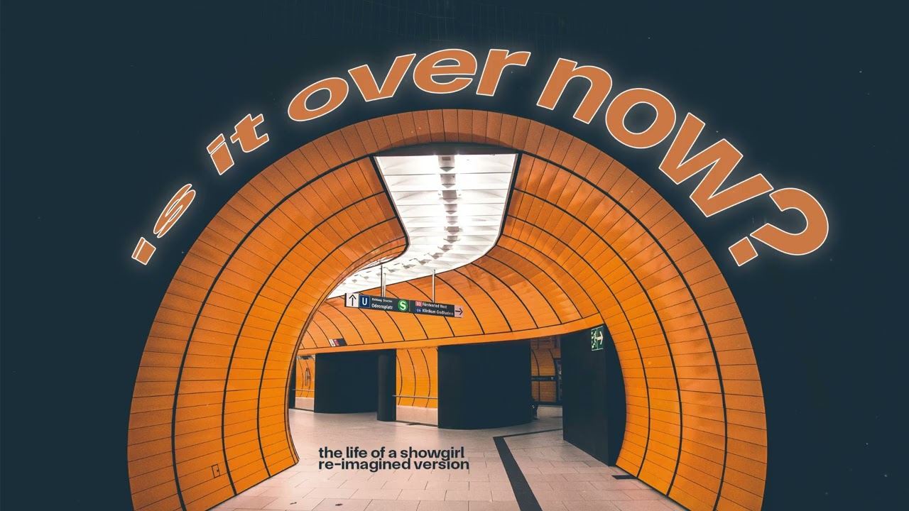 Taylor Swift - Is It Over Now? (The Life of a Showgirl/Re-Imagined Version)