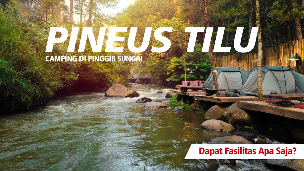 Camping di Pinggir Sungai Pangalengan Ada Fasilitas Apa Saja? | Pineus Tilu Pangalengan | Cari Nara