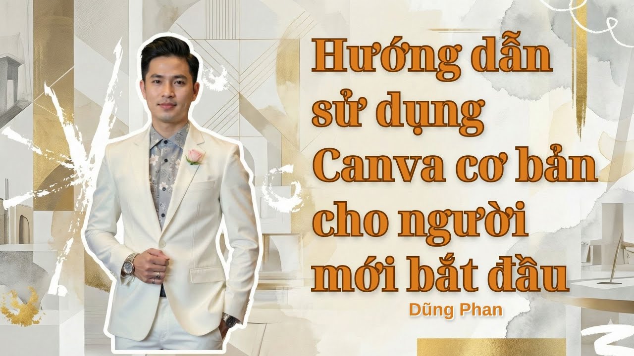 Canva cho người mới bắt đầu | 15 phút hiểu hết từ A–Z