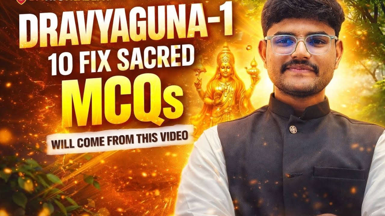 DRAVYAGUNA &ndash; 1 | 10 FIX SACRED MCQs for MUHS Exam | Guaranteed Scoring Questions | DM AYU ACADEMY