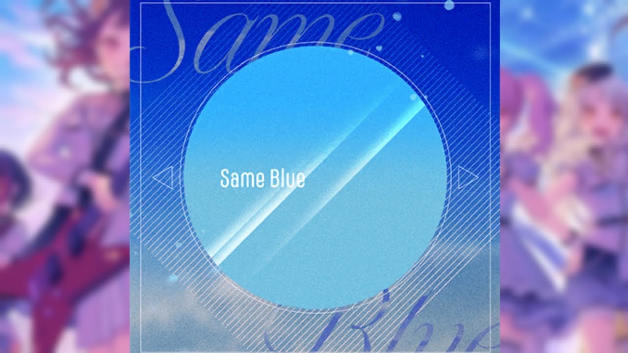 【バンドリ】Same Blue [Morfonica×燈]