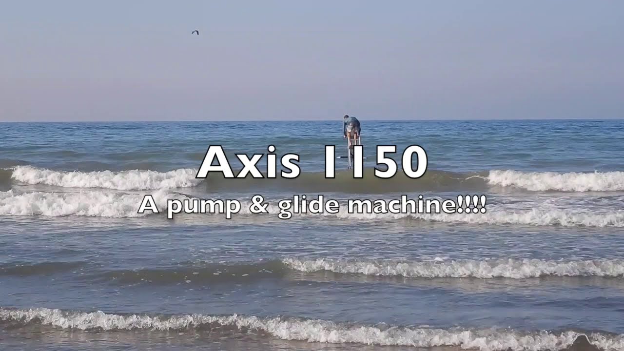 Axis 1150  - A pump and glide machine!!!!