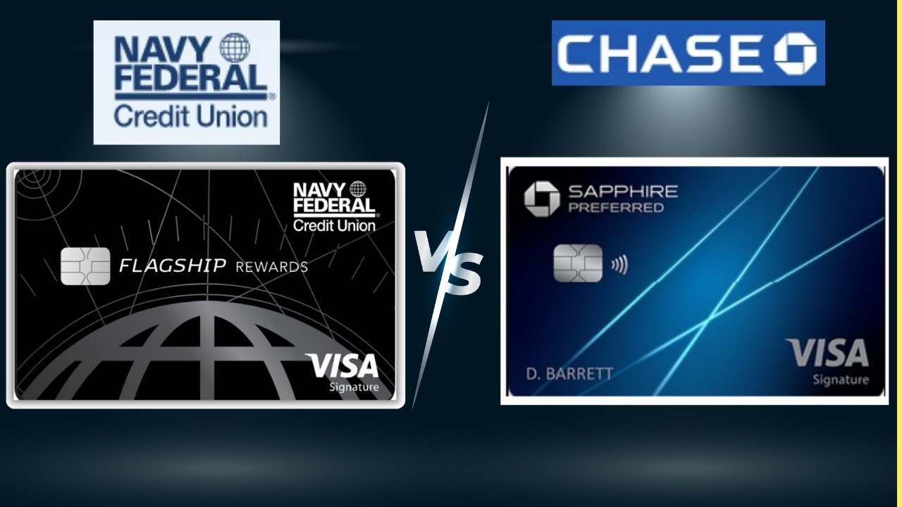 Navy Federal Flagship vs Chase Sapphire Preferred Credit Card 2022