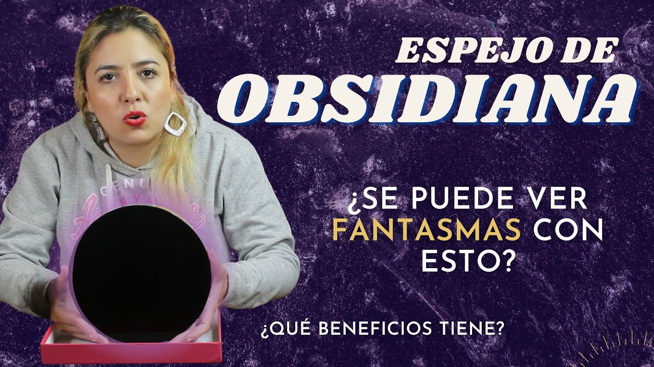 Espejo de obsidiana ¿Cómo se usa? TODAS sus propiedades | #Confidencias