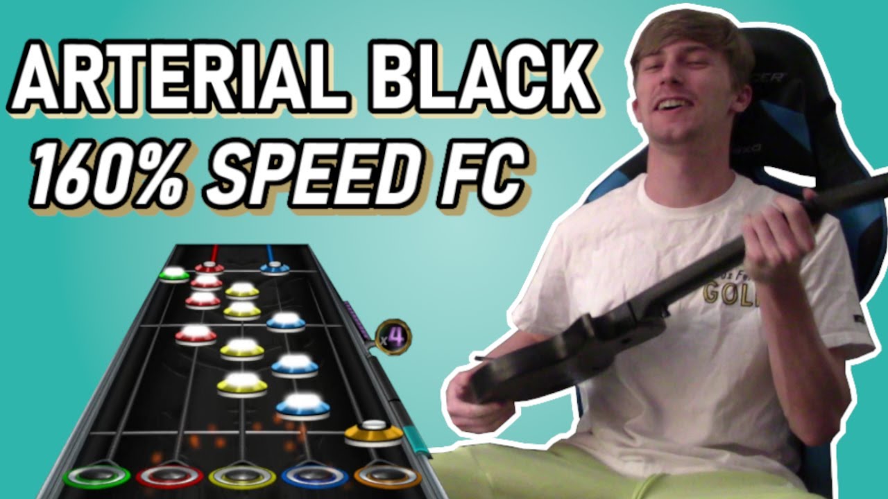 ARTERIAL BLACK - 160% SPEED FC - Clone Hero