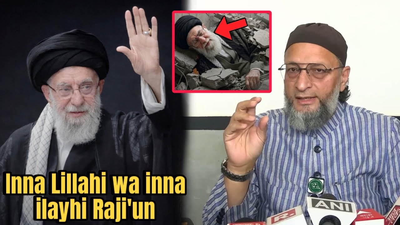 Asaduddin Owaisi React on Iran Supreme Leader Ayatollah Ali Khamenei Death After USA Israel Attack￼