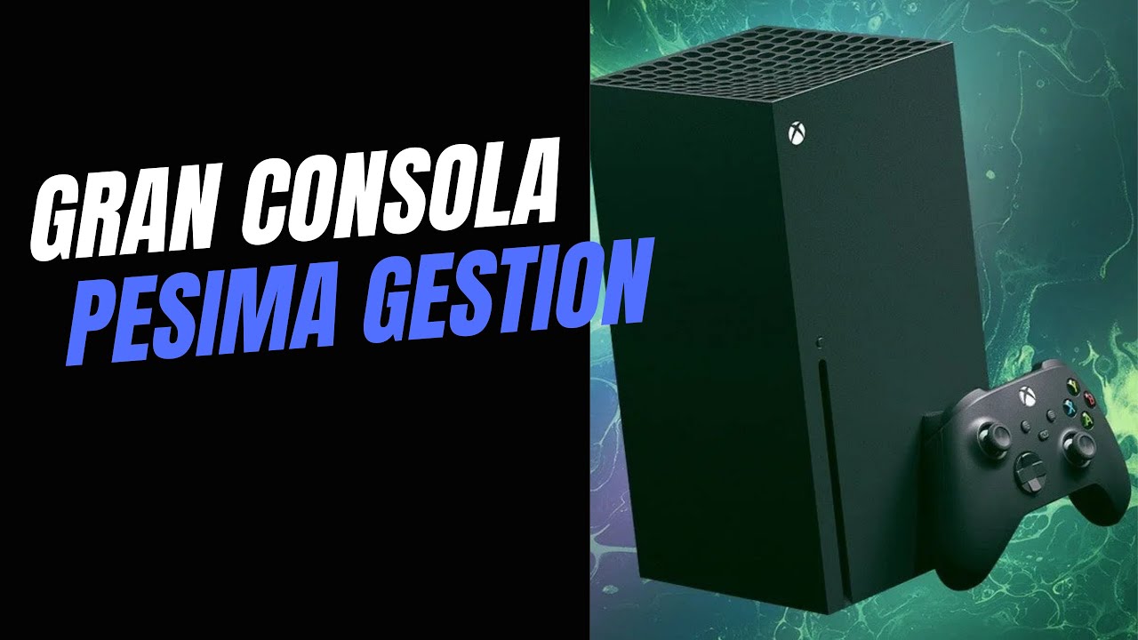 Xbox una consola impresionante gestionada por incompetentes