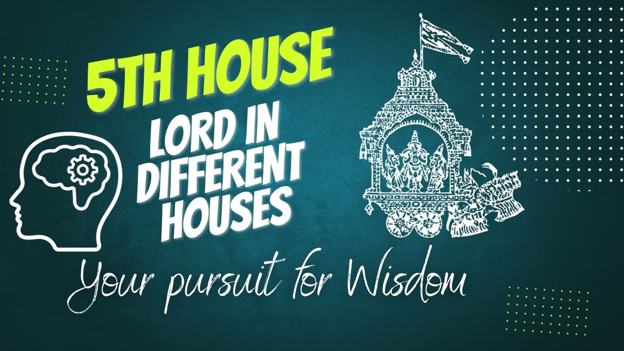 5th House Lord In Different Houses - Your Pursuit For Wisdom