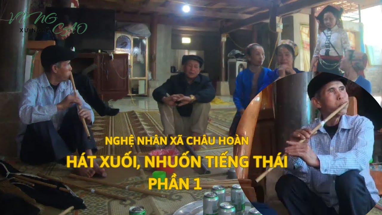 Hát Xuối, Nhuôn Tiếng Thái ( Mới Nhất 2025 ) - Hát giao duyên người Thái Nghệ An