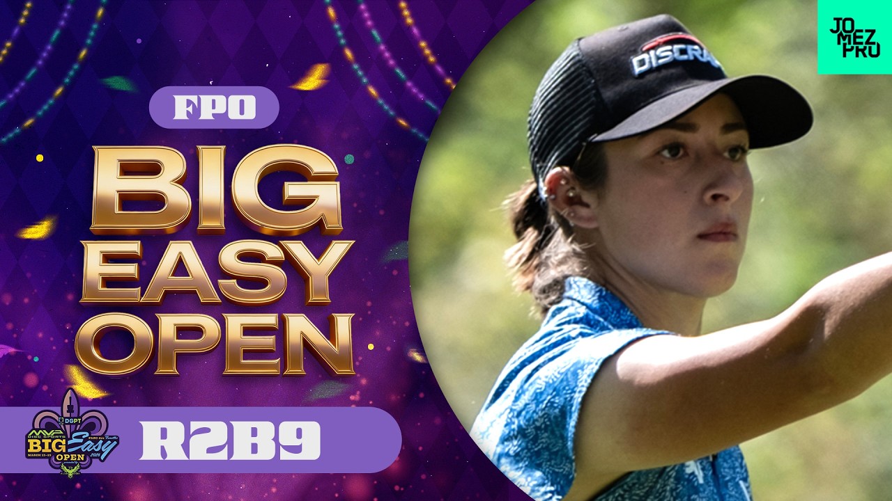 2026 MVP Big Easy Open  | FPO R2B9 | Handley, Cox, Mandujano, Nesse | Jomez Disc Golf