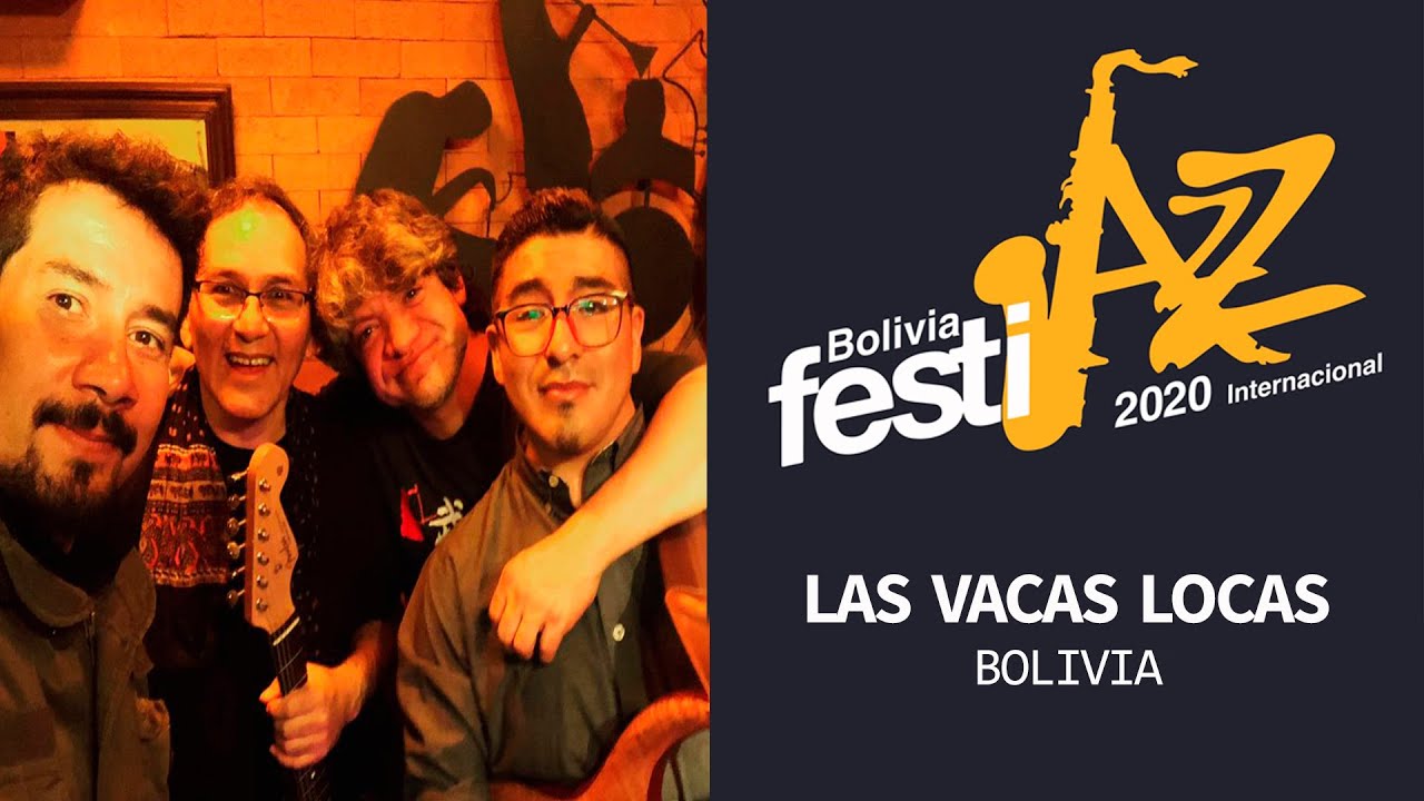 Las Vacas Locas - Bolivia Festijazz Internacional 2020