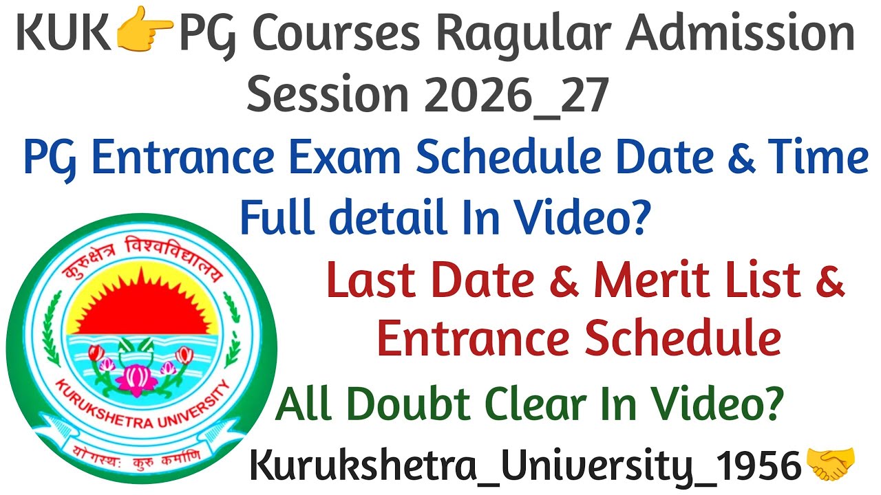 KUK👉PG Ragular Admission Entrance Exam Schedule Last Date & Merit List Full detail In Video
