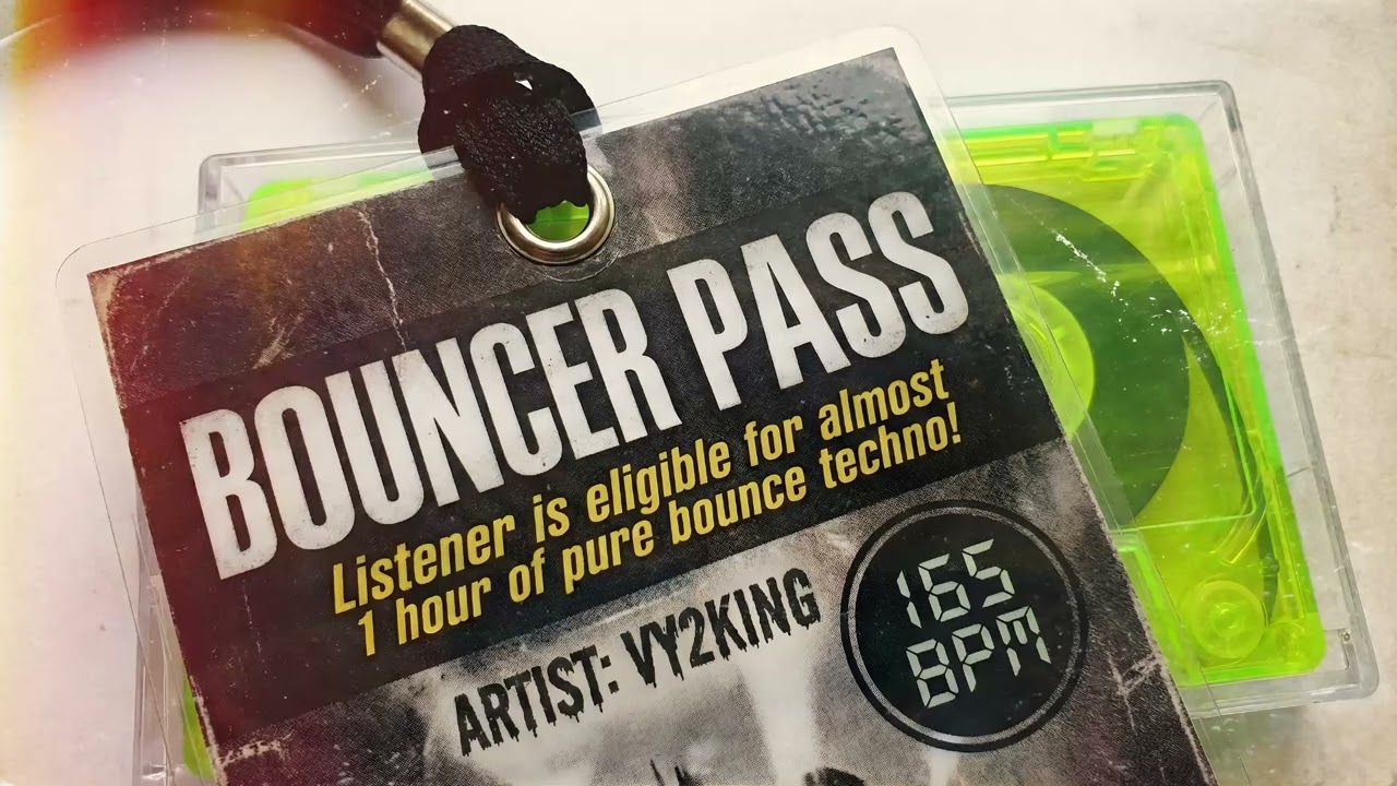 VY2KING - BOUNCER PASS (165BPM BOUNCE TECHNO SET)