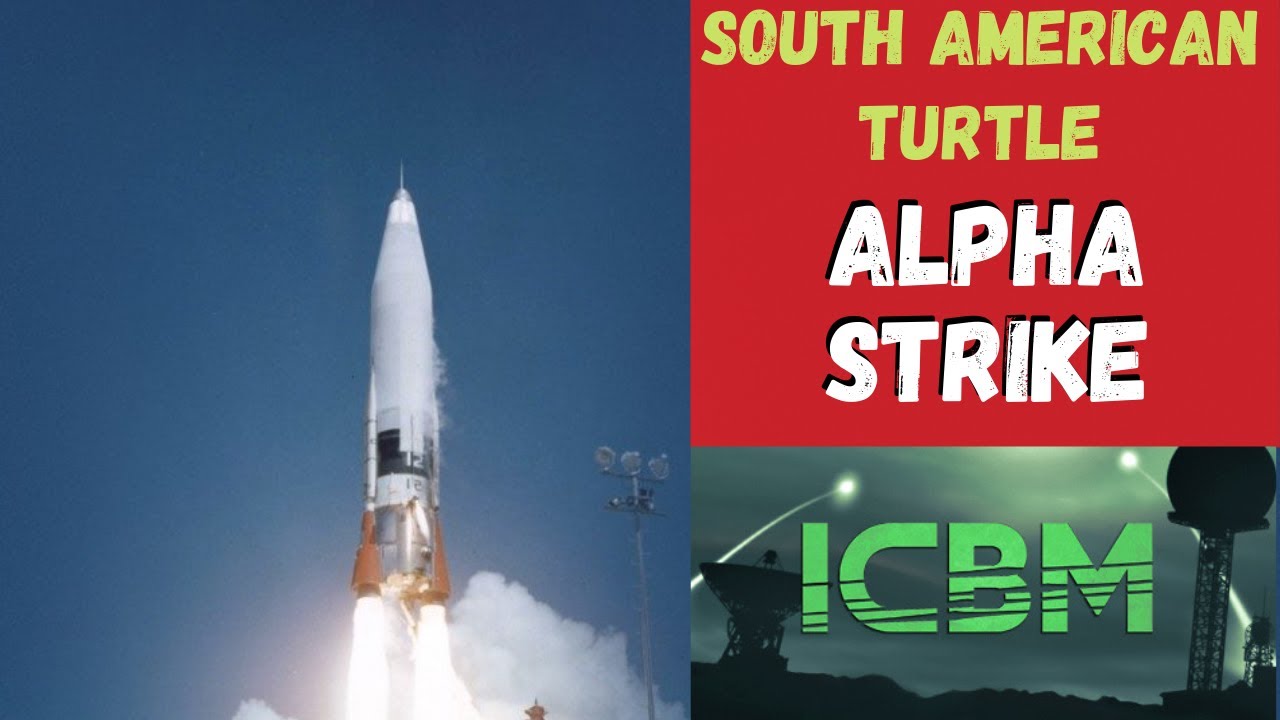 ICBM - Alpha Strike [South American Turtle 1/2]