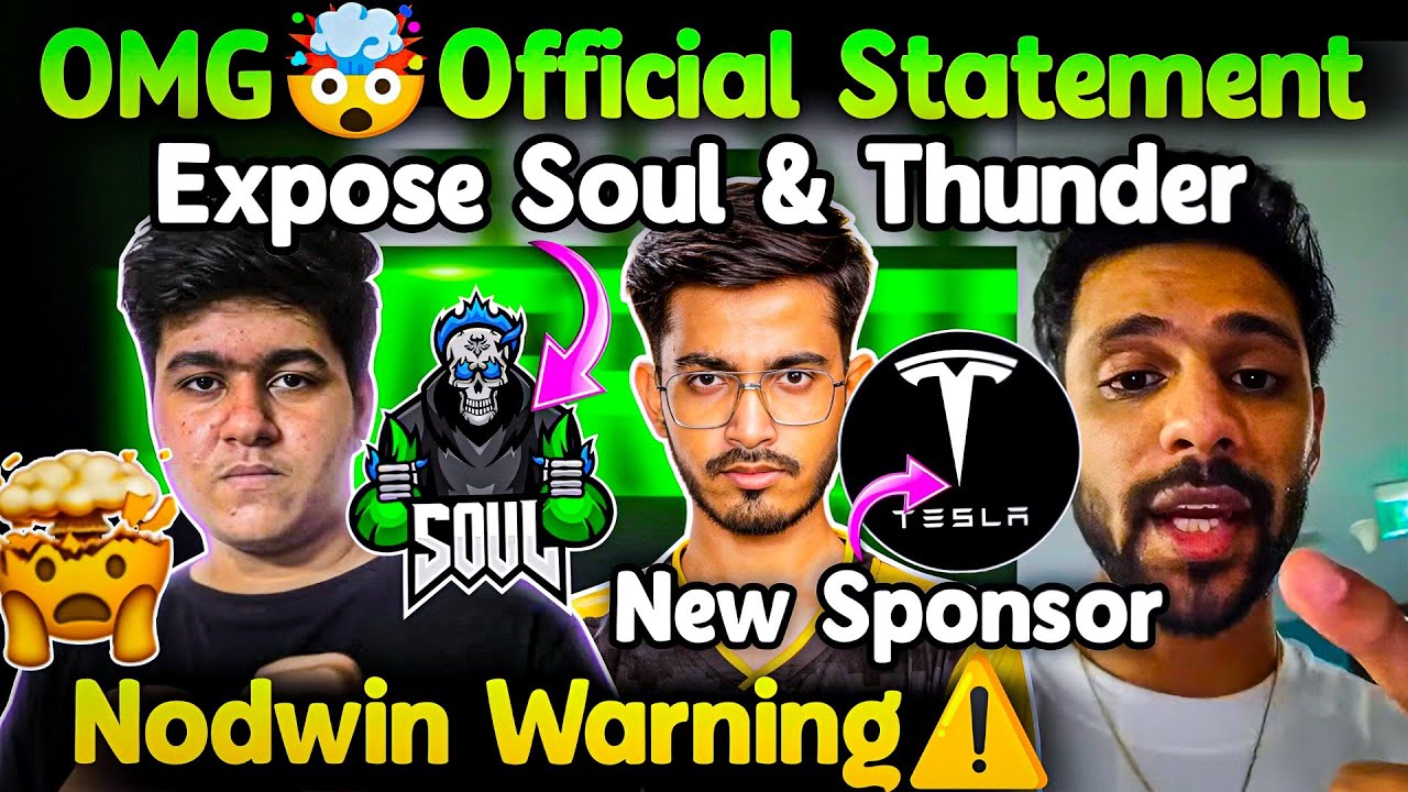 OMG🤯 Official Statement🚨 Expose Soul & Thunder😳 Nodwin Warning⚠️ New Sponsor Tesla?😲