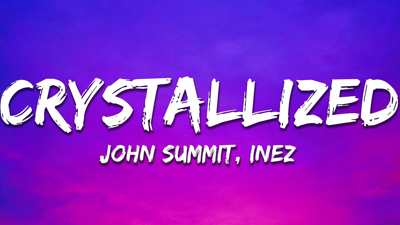 John Summit - crystallized (Lyrics) ft. In&eacute;z