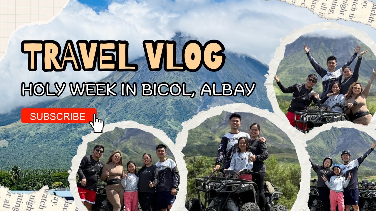 Bicol, Albay - HOLY WEEK VACATION - April 2025 (16 HOURS BYAHE)