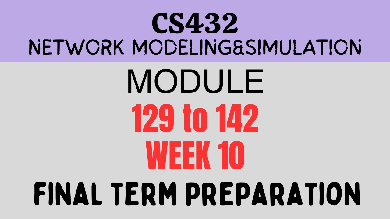 CS432 Topic 129 to 142| Week 10