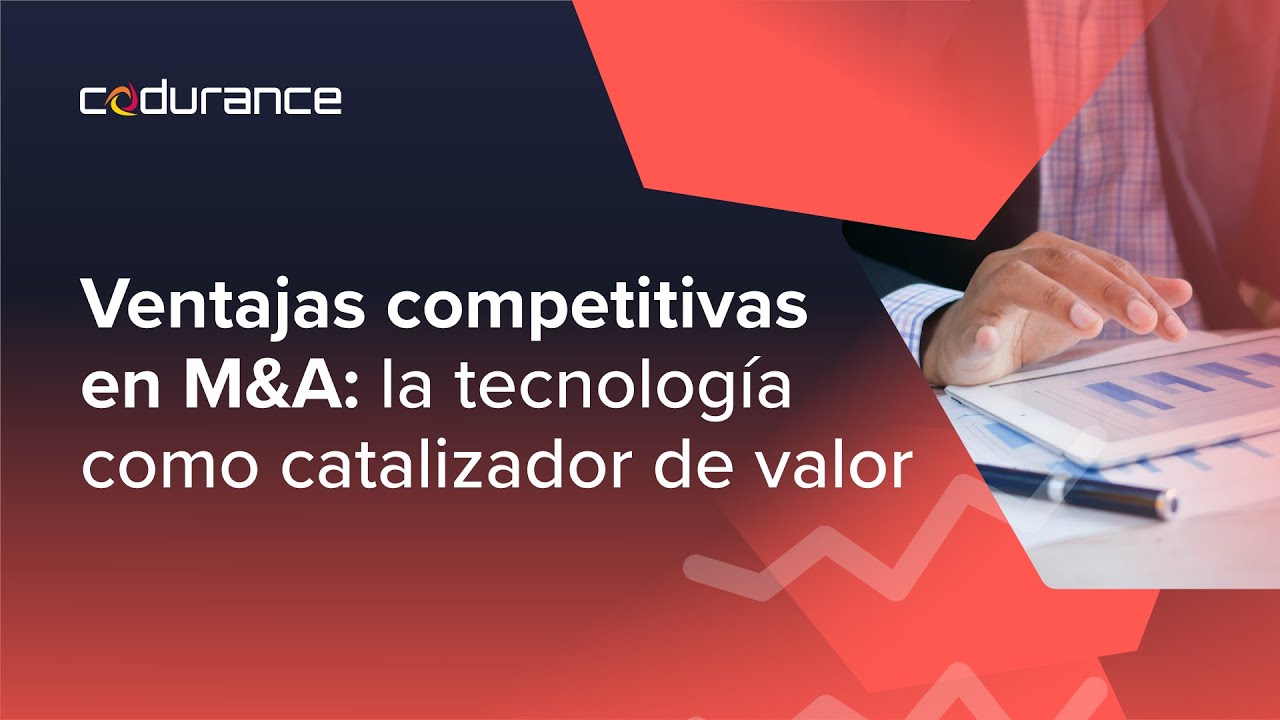 Ventajas competitivas en M&A: la tecnología como catalizador de valor