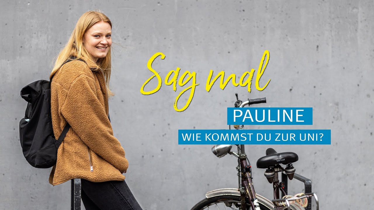 StudyLife - Mobilität | Sag mal Pauline, wie kommst Du zur Uni?