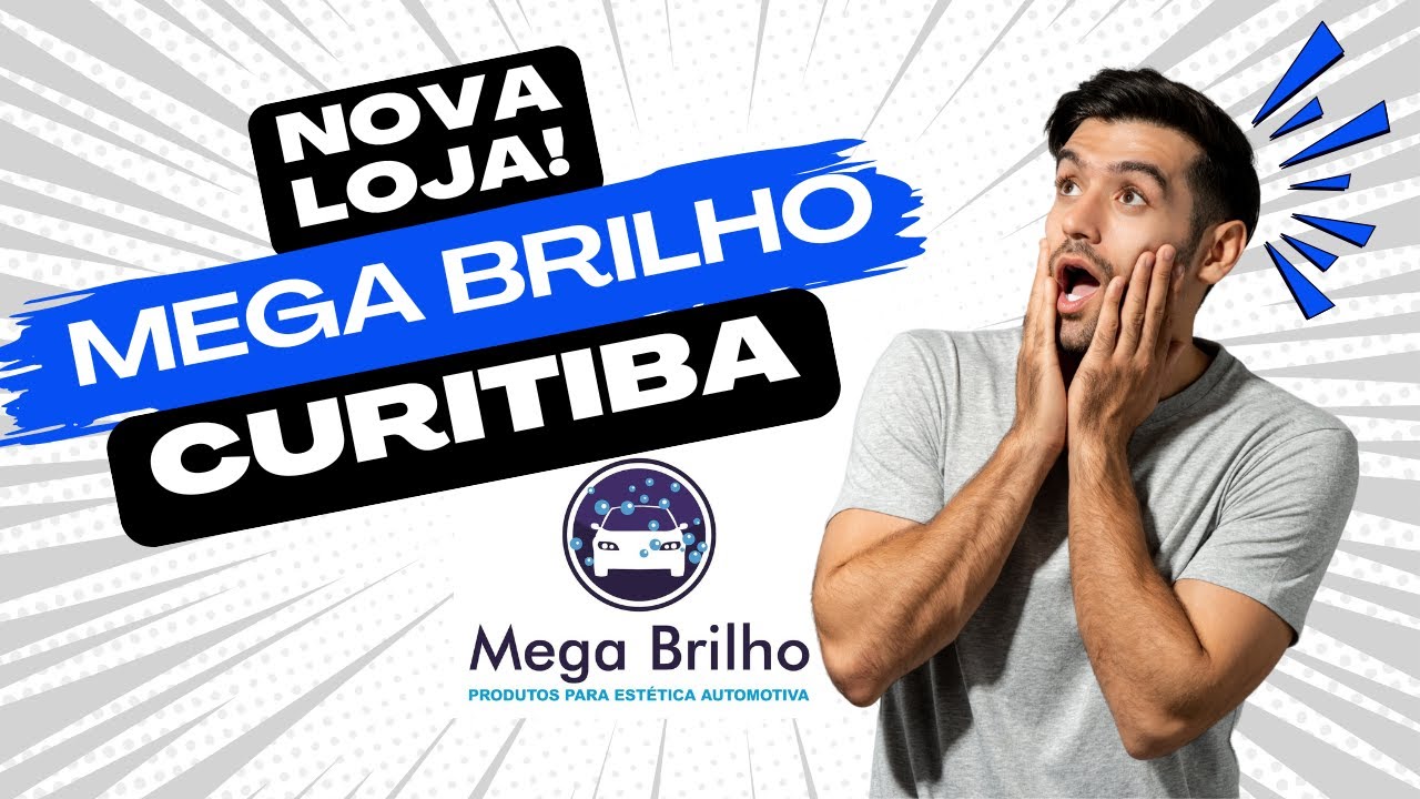 Nova Loja Mega Brilho Curitiba - Tudo para Est&eacute;tica Automotiva!
