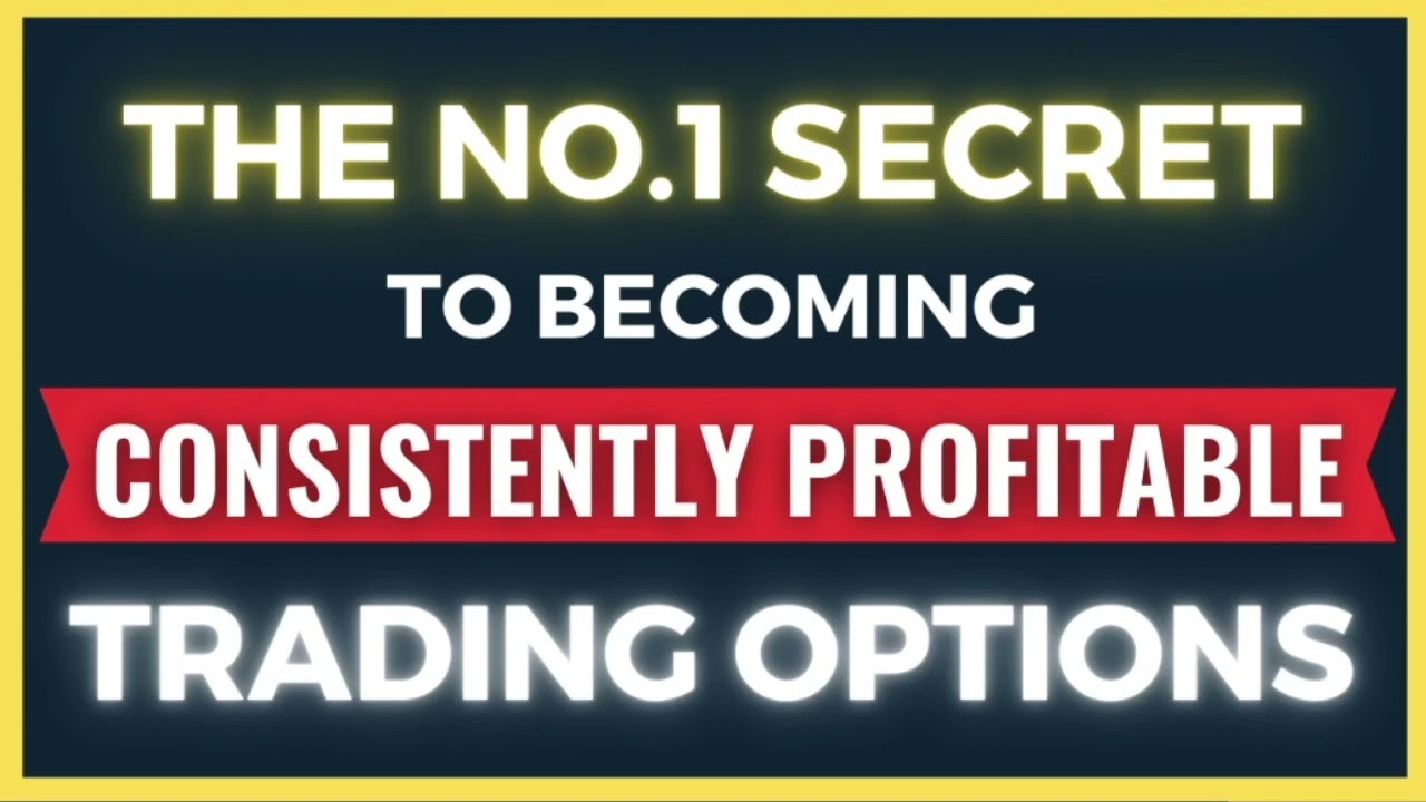 The NO.1 SECRET To Be Consistently Profitable Trading Options