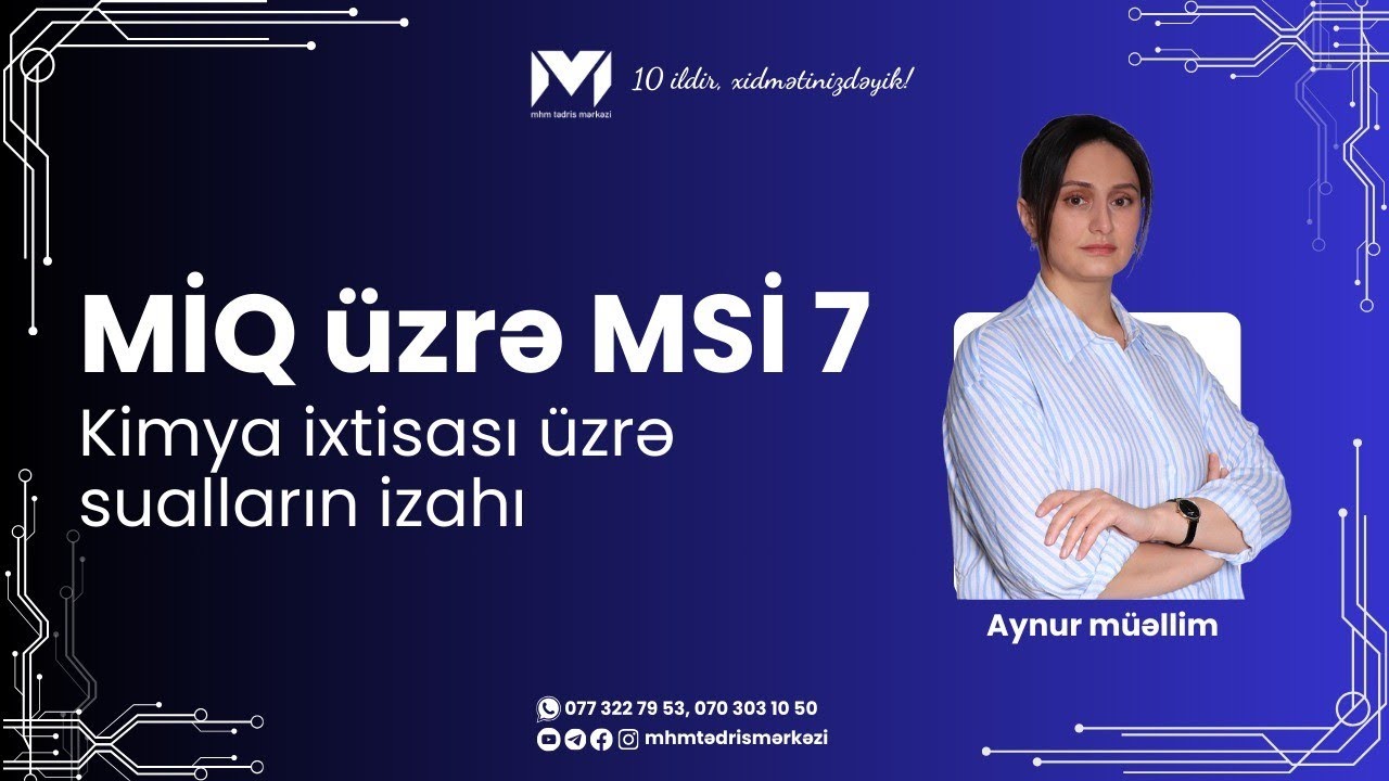 MİQ üzrə MSİ 7 | Kimya suallarının izahı | Aynur müəllim #miq #mhm