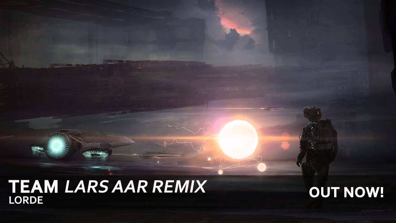 Lorde - Team (Lars Aar Remix)