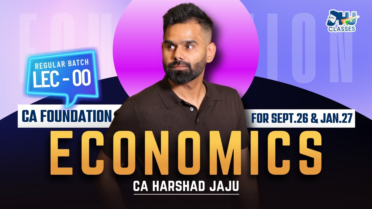 CA Foundation Economics | Regular Batch DEMO Lecture 0 | SEPT.26 & JAN.27 Exam | CA Harshad Jaju