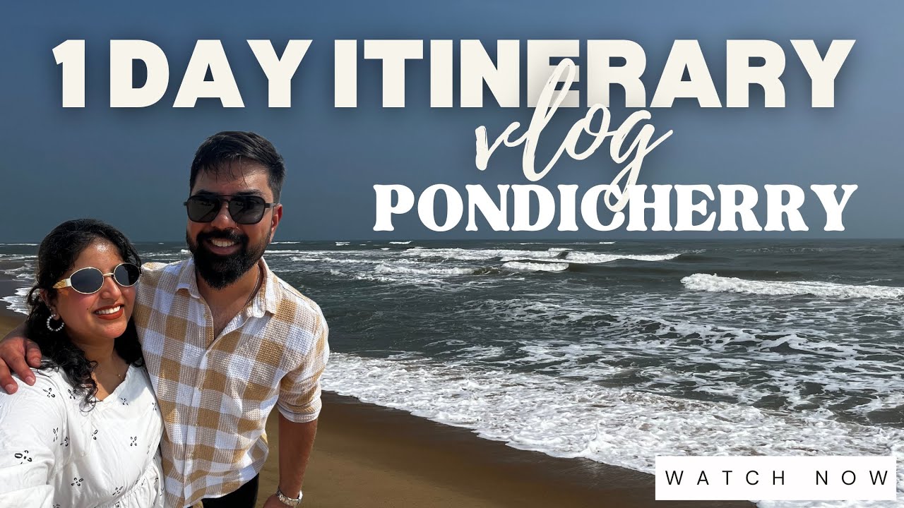 PONDICHERRY 1 DAY ITINERARY | PLACES TO VISIT IN PONDICHERRY | PONDICHERRY VLOG | PUDUCHERRY |