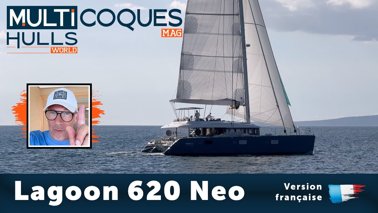Lagoon 620 Neo : un catamaran refit&eacute; &agrave; 100% par le constructeur ! | Multicoques Mag