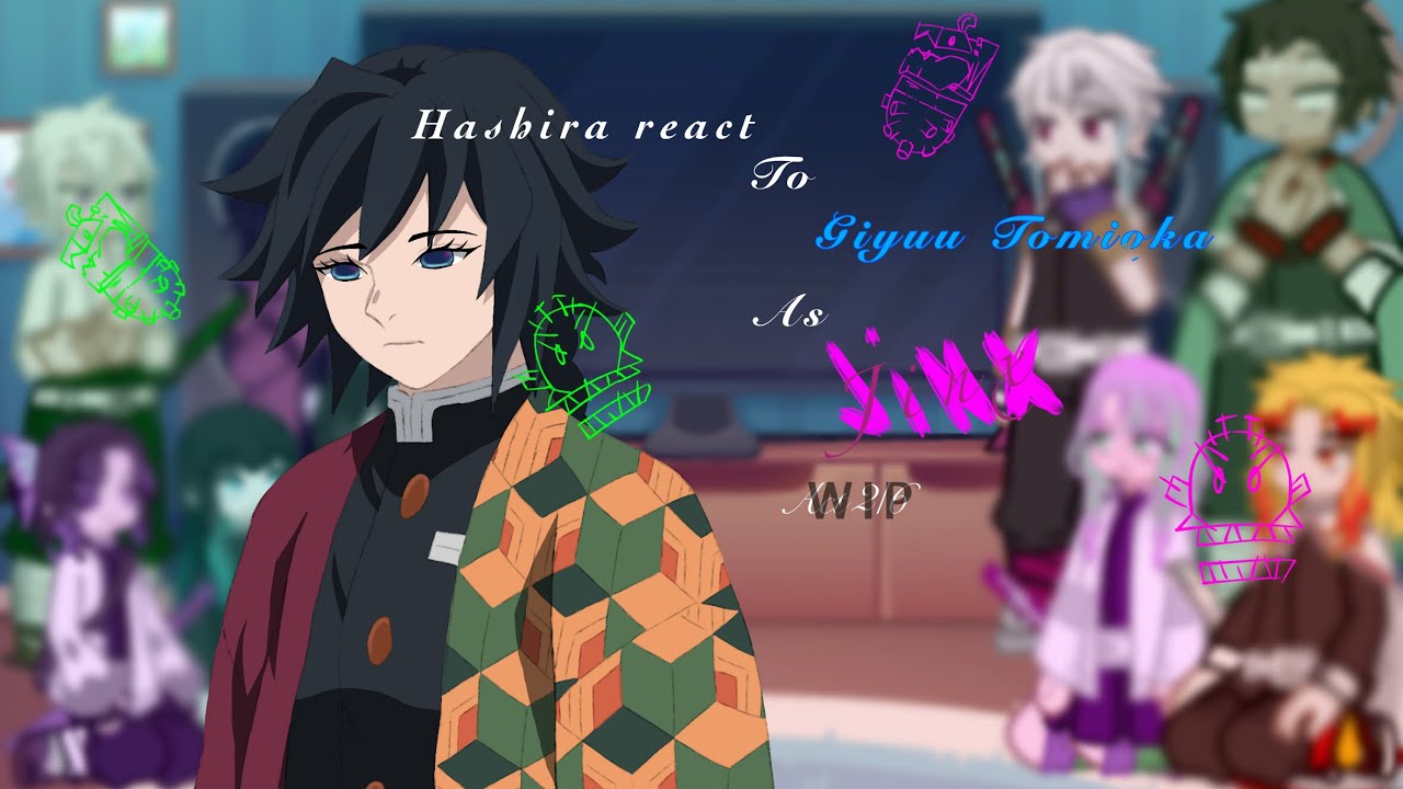 Hashira react to giyuu as J҉I҉N҉X҉ WIP 1,5/6 | READ DESCRIPTION