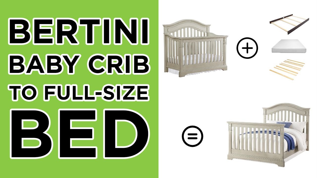 How to Convert your Bertini Crib to a Full-Size Bed | ASSEMBLY INSTRUCTIONS