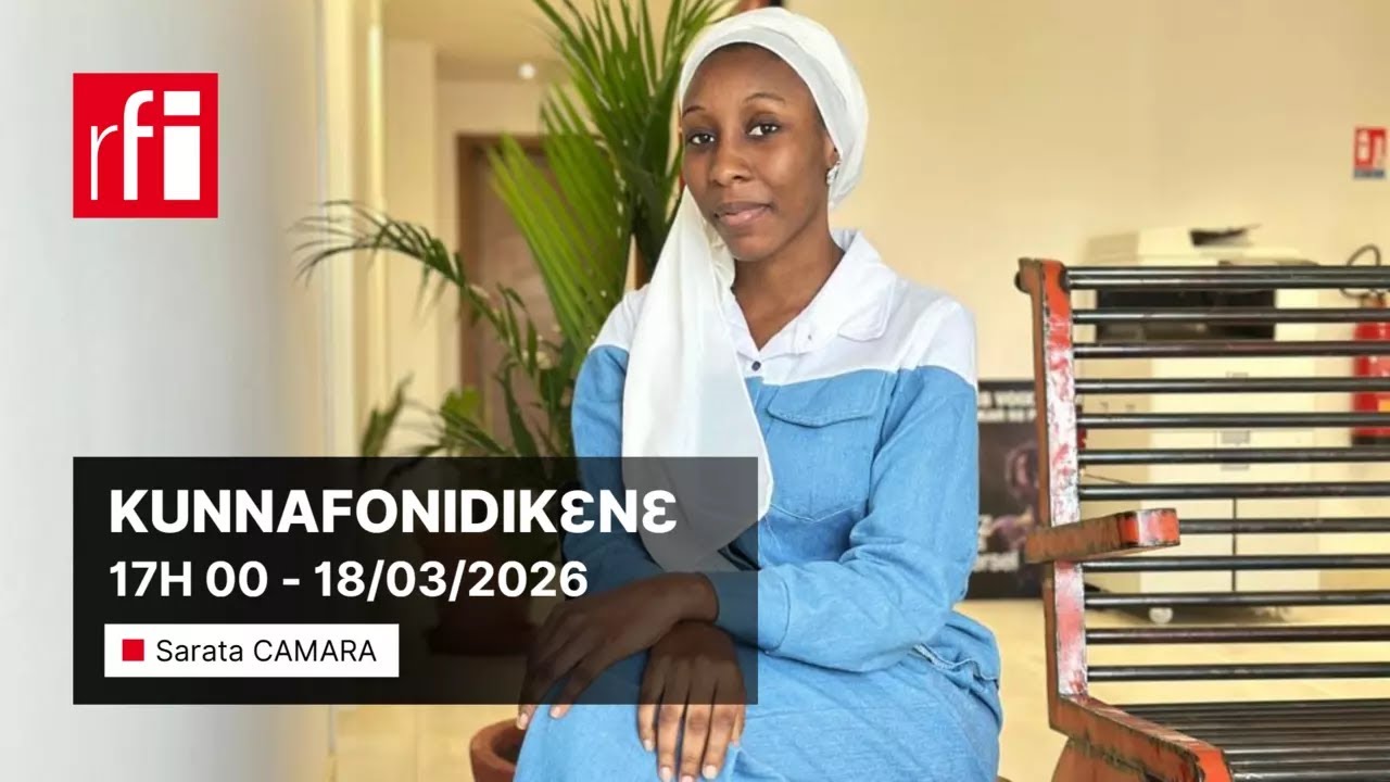 KUNNAFONIDIKƐNƐ 17H 00 - 18/03/2026 • RFI Mandenkan