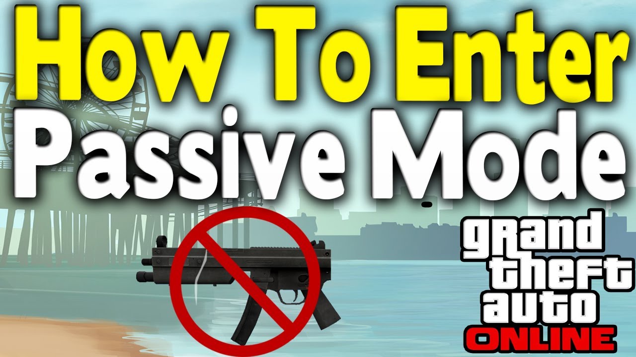 GTA Online - PASSIVE MODE EXPLAINED (How To Enter) [GTA V Multiplayer Tips & Tricks]