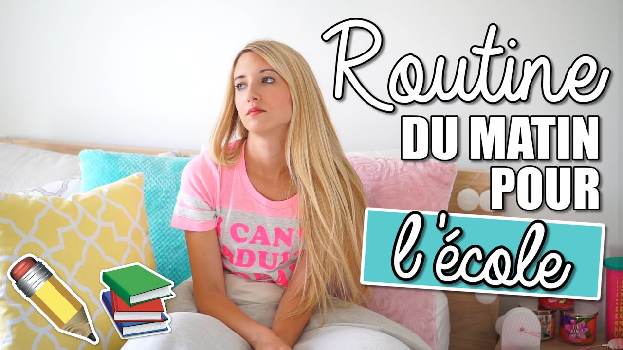 ROUTINE DU MATIN POUR L'ÉCOLE | BACK TO SCHOOL 2016