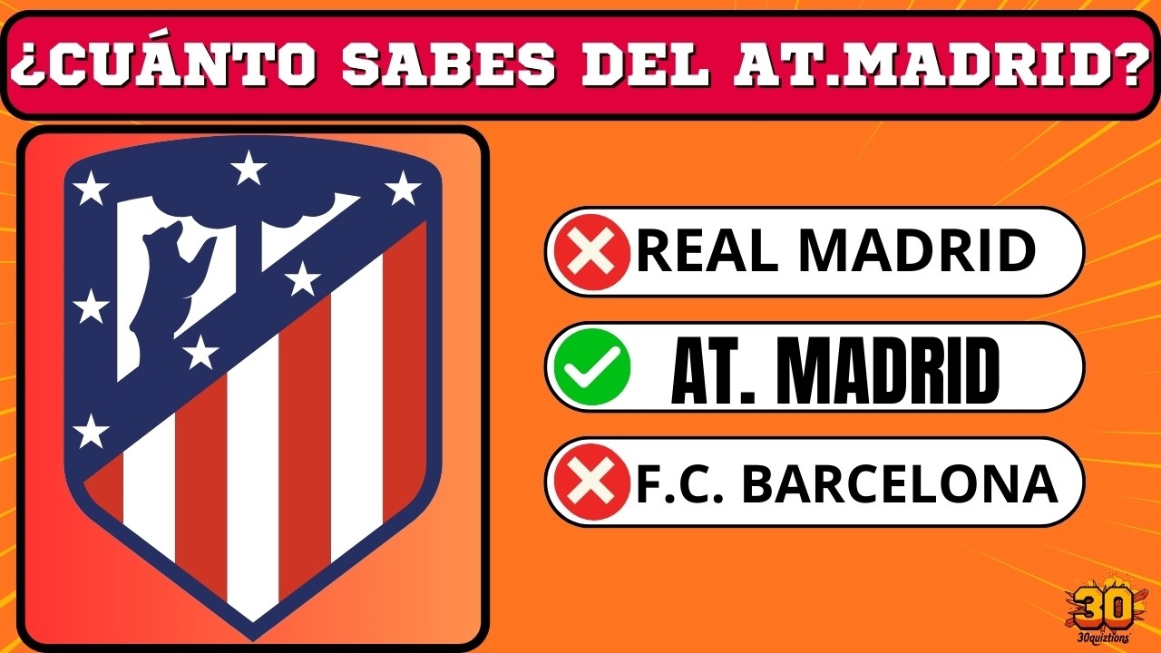 ¿Cuanto sabes del Atlético de Madrid?