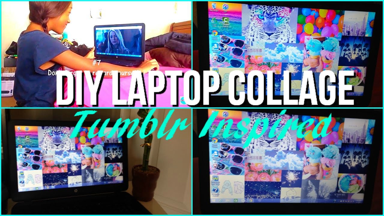 DIY Laptop Collage Wallpaper| Tumblr Inspired