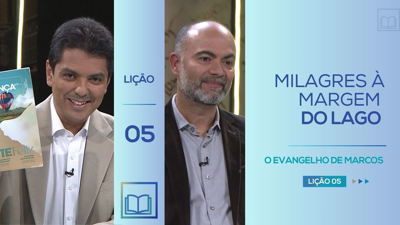 Lição 5 - Milagres à Margem do Lago ( O Evangelho de Marcos )