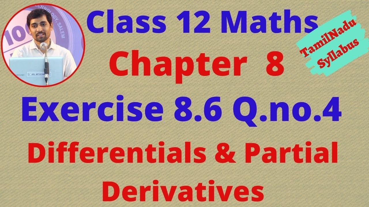 Class 12 Maths CHAPTER 8 – Differentials and Partial Derivatives Exercise 8.6 Q.No.4 TN New Syllabus