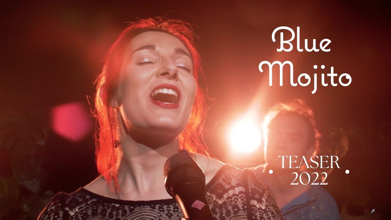 Blue Mojito - TEASER 2022 - Musiques Latines Bossa & Jazz Bordeaux
